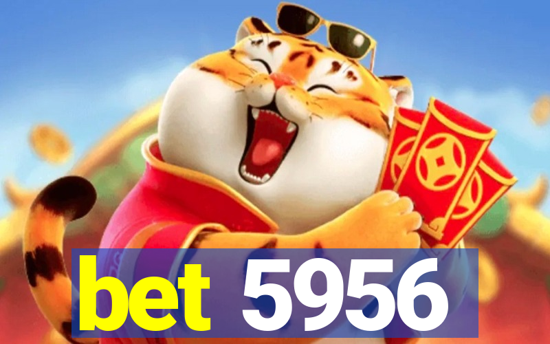 bet 5956